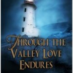 Through the Valley Love Endures Excerpt